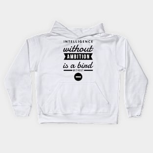 Intelligence Without Ambition is a Bird Without Wings Kids Hoodie